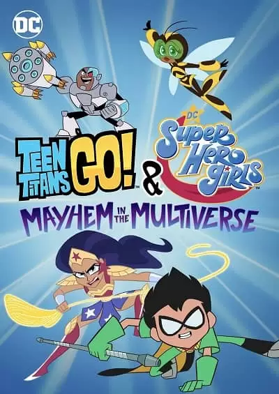 Teen Titans Go! & DC Super Hero Girls: Mayhem in the Multiverse 2022